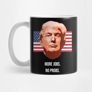 Trump 2020 More Jobs Mug